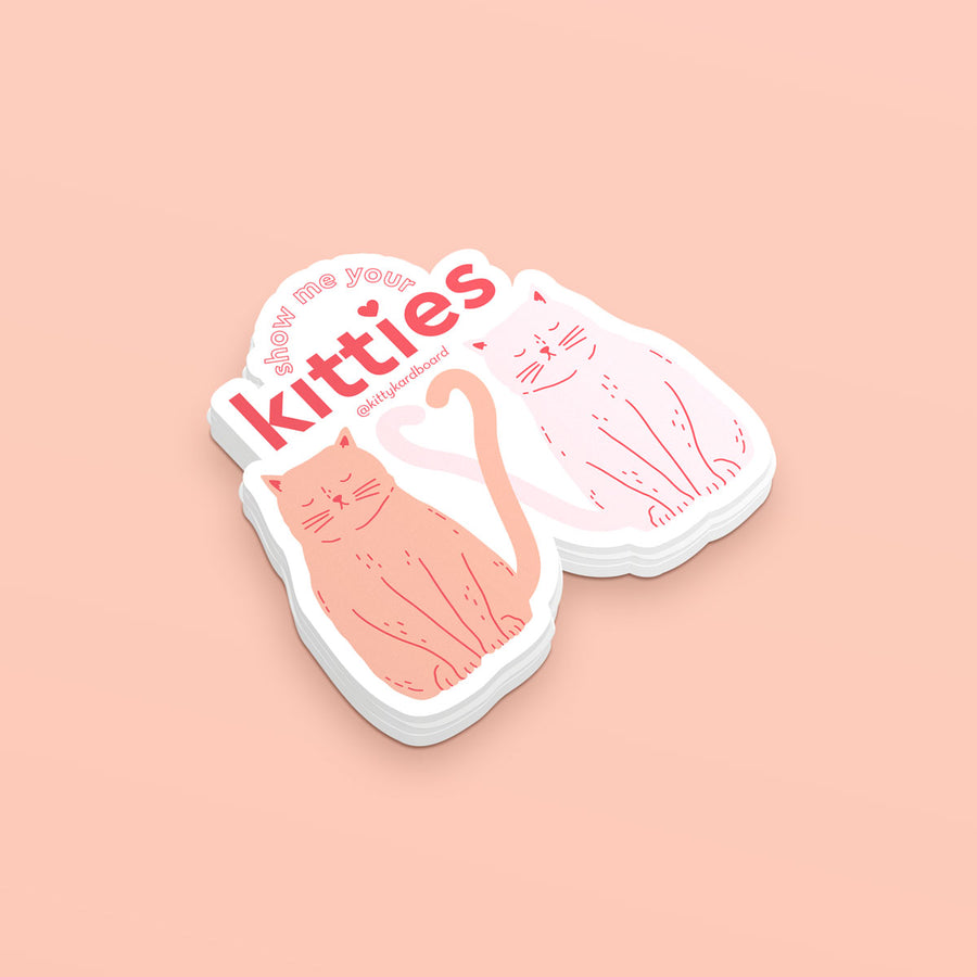 'Show Me Your Kitties' Sticker